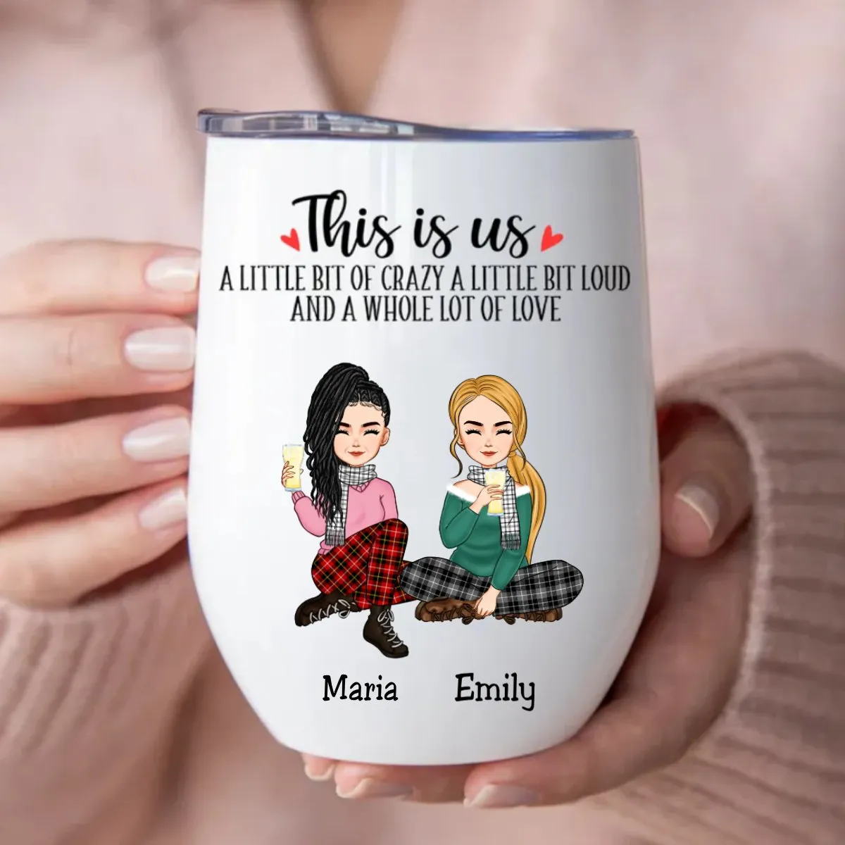 Family - This Is Us A Little Bit Of Crazy And A Whole Lot Of Love - Personalized Wine Tumbler T2