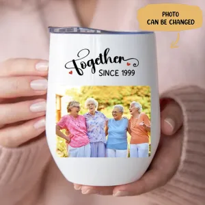 Friends - Together Since - Personalized Wine Tumbler (LH)