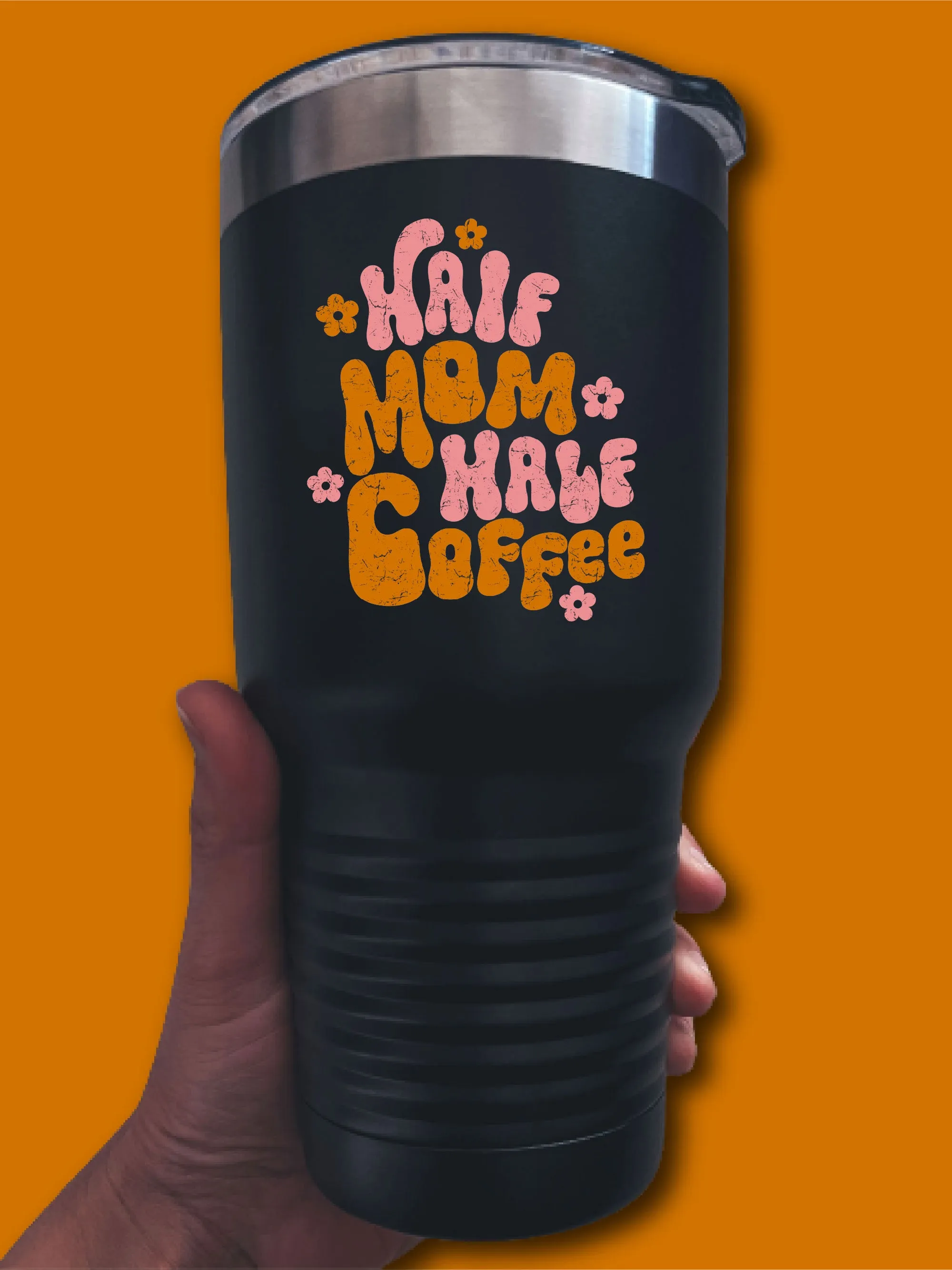 Half Mom Half Coffee - UV TUMBLER