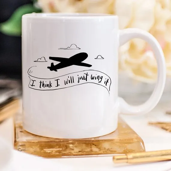 I Think I Will Just Wing It, Pilot Gift, Coffee